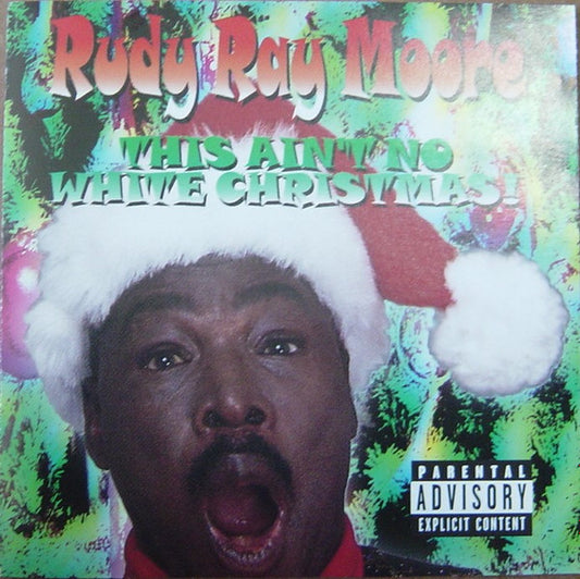MOORE, RUDY RAY  - THIS AIN'T NO WHITE CHRISTMAS!