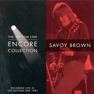 SAVOY BROWN  - BOTTOM LINE: ENCORE COLLECTION