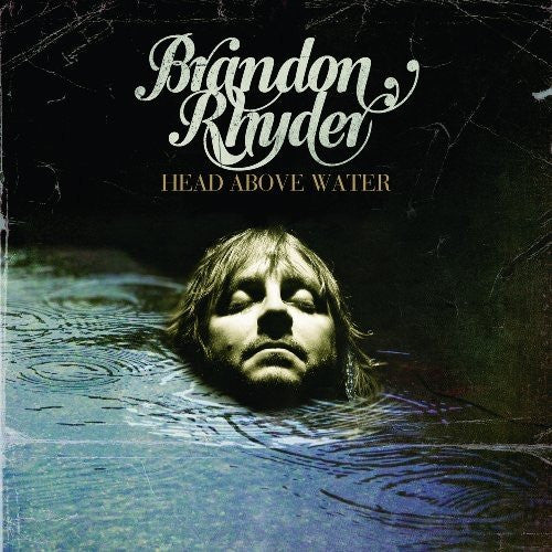 RHYDER, BRANDON  - HEAD ABOVE WATER