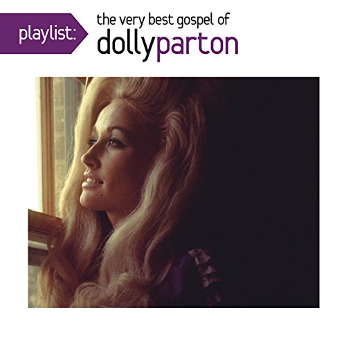 DOLLY PARTON - PLAYLIST: THE VERY BEST OF DOLLY PARTON GOSPEL