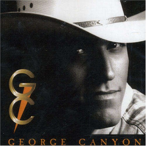 CANYON, GEORGE - GEORGE CANYON (W/1 BONUS TRACK)