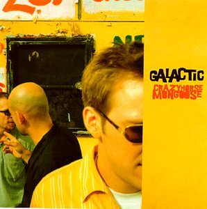 GALACTIC - CRAZYHORSE MONGOOSE