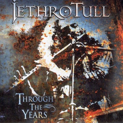 JETHRO TULL - THROUGH THE YEARS