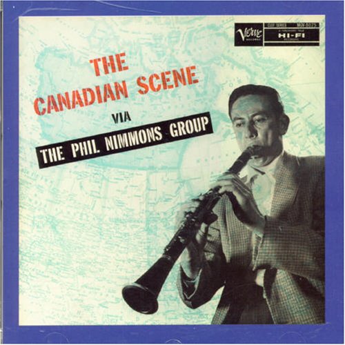 NIMMONS, PHIL GROUP - CANADIAN SCENE VIA THE