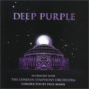 DEEP PURPLE  - DEEP PURPLE IN CONCERT WITH THE LONDON SYMPHONY ORCHESTRA