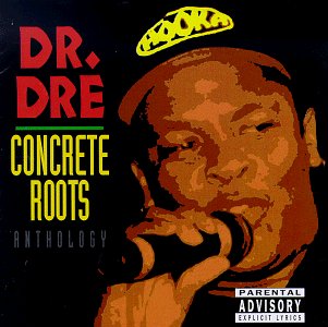 DR DRE - CONCRETE ROOTS