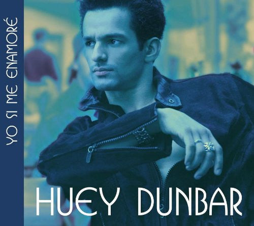 DUNBAR, HUEY  - YO SI ME ENAMORE (LATIN)