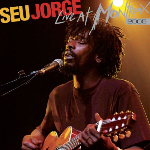 SEU JORGE - LIVE AT MONTREUX 2005