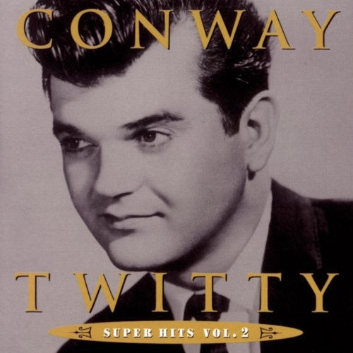 TWITTY, CONWAY  - SUPER HITS V2
