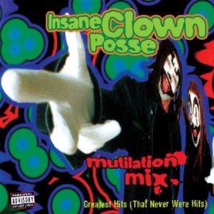 INSANE CLOWN POSSE - MUTILATION MIX