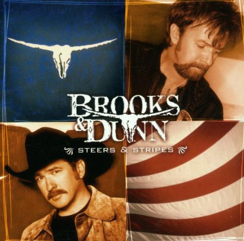 BROOKS & DUNN - STEERS & STRIPES