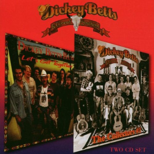 BETTS, DICKEY (ALLMAN BROTHERS)  - COLLECTORS/LET'S GET TOGETHER