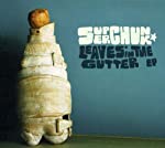 SUPERCHUNK - LEAVES IN THE GUTTER EP