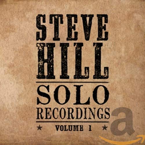 STEVE HILL - SOLO RECORDINGS, VOLUME 2