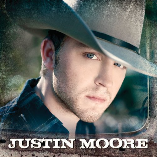 MOORE, JUSTIN - JUSTIN MOORE