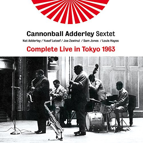 ADDERLEY, CANNONBALL - COMPLETE LIVE IN TOKYO 1963