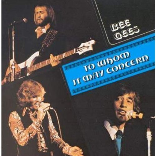 BEE GEES - TO WHOM IT MAY CONCERN