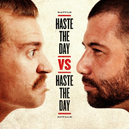 HASTE THE DAY - HASTE THE DAY VS. HASTE THE DAY