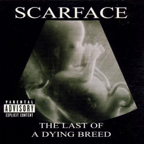 SCARFACE - LAST OF A DYING BREED