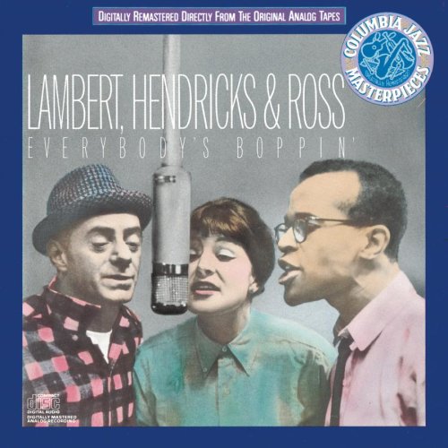 LAMBERT/HENDRICKS/ROSS - EVERYBODYS BOPPIN