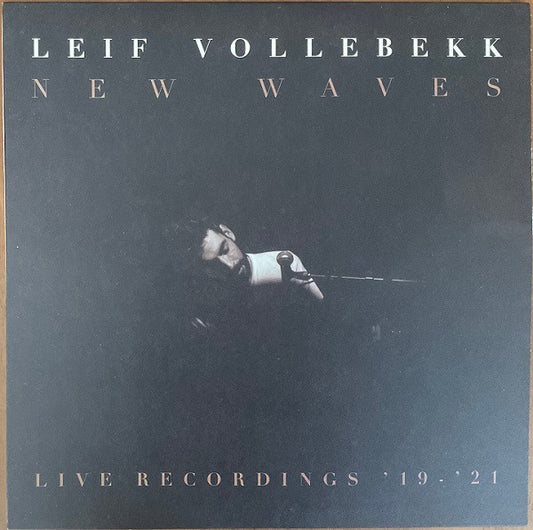 LEIF VOLLEBEKK - NEW WAVES (LIVE RECORDINGS ’19-’21)