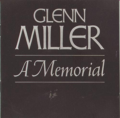 MILLER, GLENN - A MEMORIAL