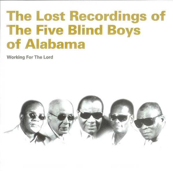 FIVE BLIND BOYS OF ALABAMA  - WORKING FOR THE LORD