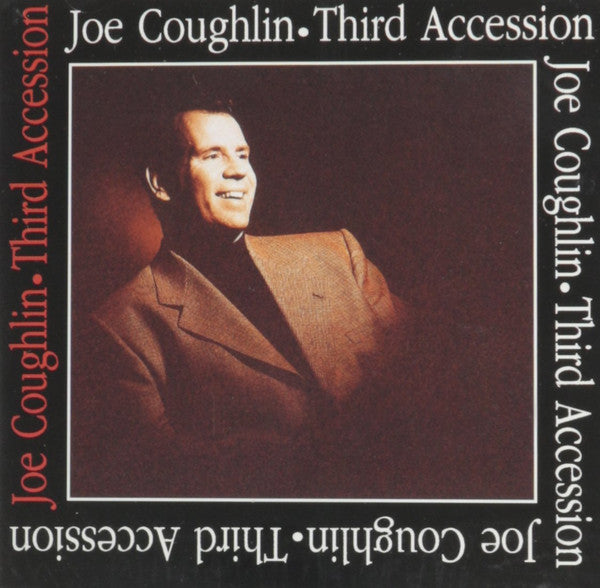 COUGHLIN, JOE  - THIRD ACCESSION