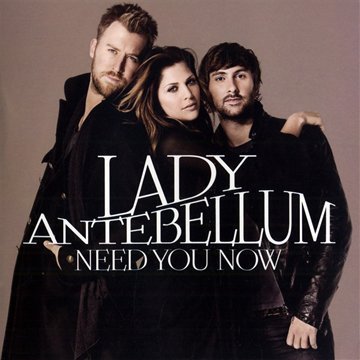 LADY ANTEBELLUM - NEED YOU NOW