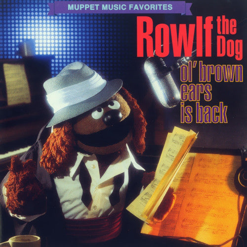 ROWLF THE DOG  - OL' BROWN EARS IS BACK
