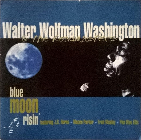 WASHINGTON, WALTER WOLFMAN  - BLUE MOON RISIN'