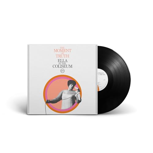 ELLA FITZGERALD - THE MOMENT OF TRUTH: ELLA AT THE COLISEUM (VINYL)