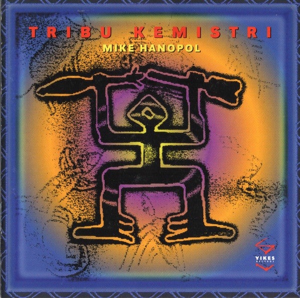 HANOPOL, MIKE  - TRIBE KEMISTRI