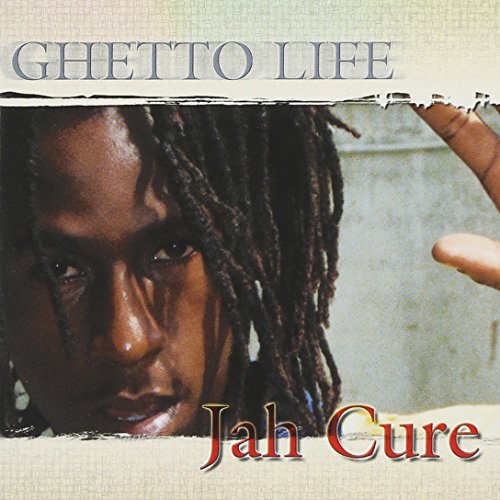 JAH CURE - JAH CURE - GHETTO LIFE