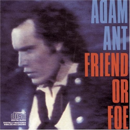 ADAM AND THE ANTS - FRIEND OR FOE