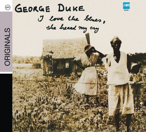 DUKE, GEORGE - I LOVE THE BLUES, SHE HEARD ME CRY