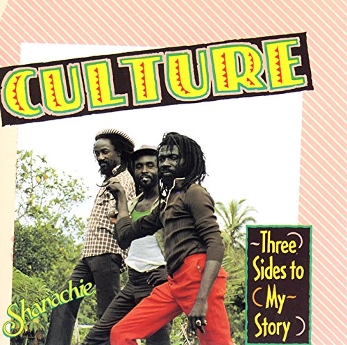 CULTURE - CULTURE - THREE SIDES TO MY STORY