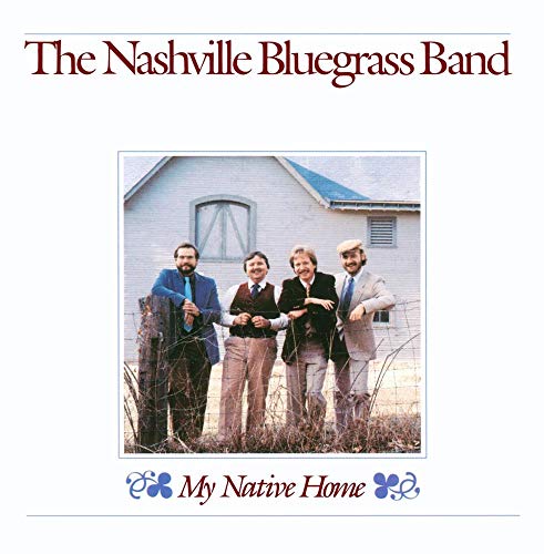 NASHVILLE BLUEGRASS BAND  - MY NATIVE HOME