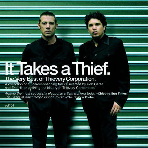 THIEVERY CORPORATION - IT TAKES A THIEF: THE VERY BEST OF THIEVERY CORPORATION