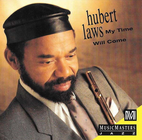 LAWS, HUBERT  - MY TIME WILL COME