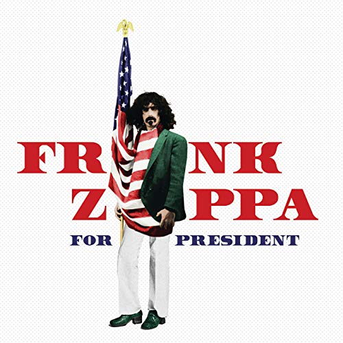 FRANK ZAPPA FOR PRESIDENT