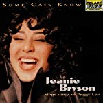 BRYSON, JEANIE - SOME CATS KNOW SONGS OF P...