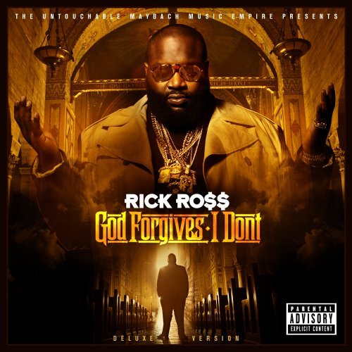 ROSS, RICK - GOD FORGIVES I DON'T (DELUXE)