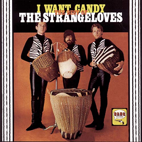 THE STRANGELOVES - I WANT CANDY-BEST OF THE STRANGELOVES