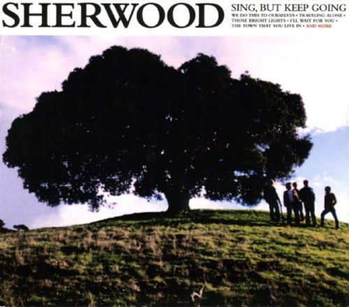 SHERWOOD  - SING BUT KEEP GOING