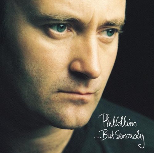 PHIL COLLINS - ...BUT SERIOUSLY