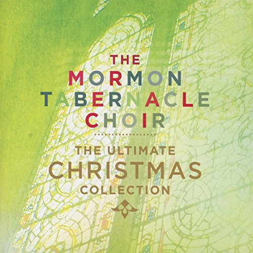MORMON TABERNACLE CHOIR - ULTIMATE CHRISTMAS COLLECTION