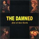 DAMNED - NOT OF THIS EARTH