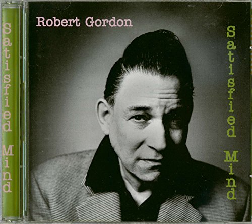 GORDON, ROBERT - SATISFIED MIND