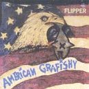 FLIPPER - AMERICAN GRAFISHY